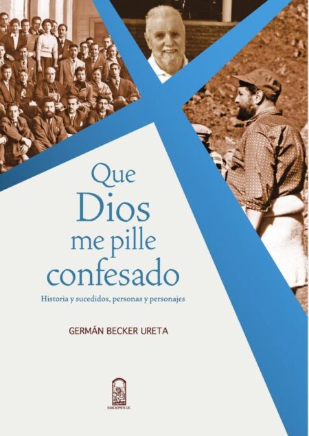 Que Dios me pille confesado