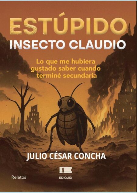 Estúpido insecto Claudio