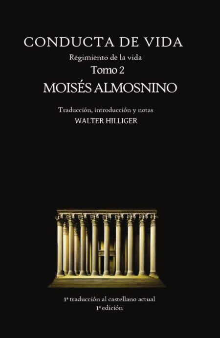 Conducta de Vida - Tomo 2:El regimiento de la vida de R. Moisés Almosnino
