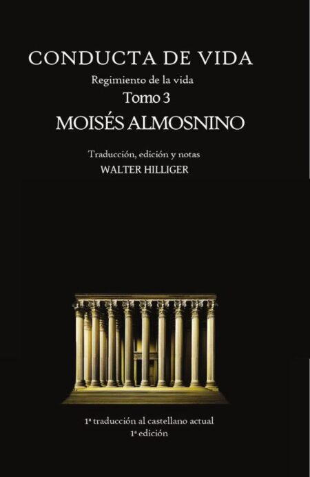 Conducta de Vida - Tomo 3:El regimiento de la vida de R. Moisés Almosnino