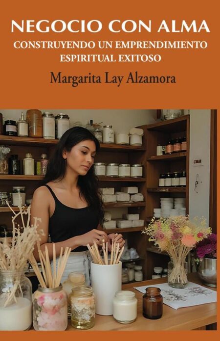 Negocio con Alma (B.N):Construyendo un emprendimiento espiritual exitoso