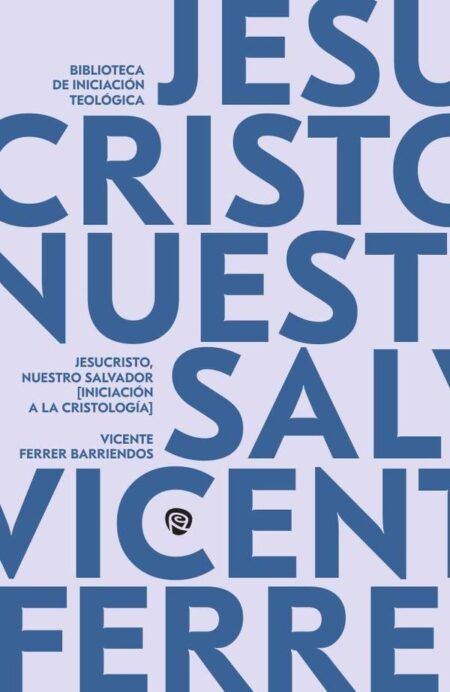 Jesucristo, nuestro Salvador:Iniciación a la Cristología