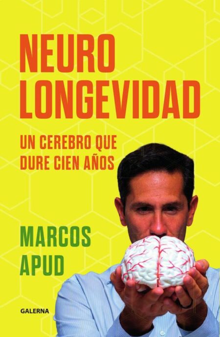 Neurolongevidad:Un cerebro que dure cien años