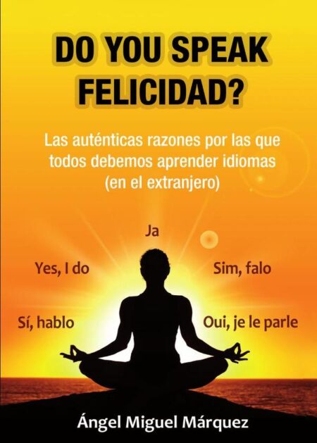 Do you speak felicidad?