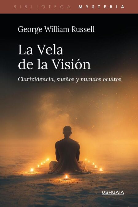 La Vela de la Visión:Clarividencia, sueños y mundos ocultos
