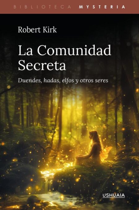 La Comunidad Secreta:Duendes, hadas, elfos y otros seres