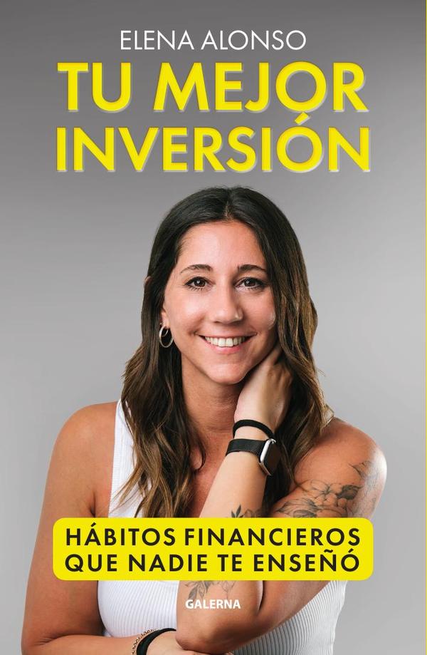 Tu mejor inversión:Hábitos financieros que nadie te enseñó