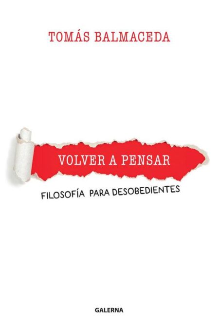 Volver a pensar:Filosofía para desobientes