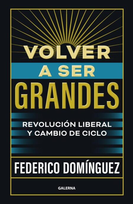 Volver a ser grandes:Revolución liberal y cambio de ciclo
