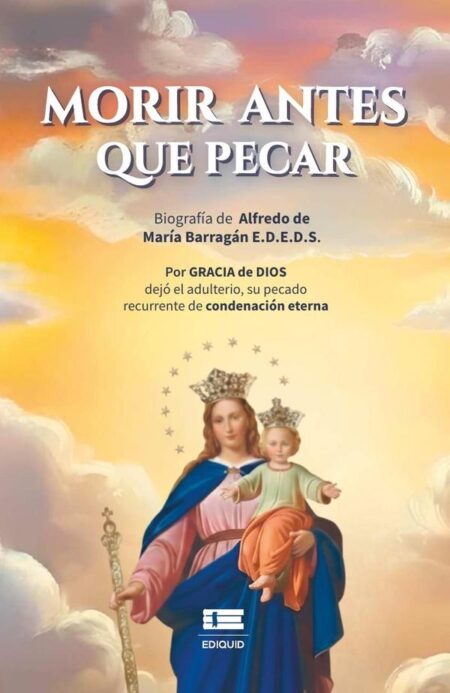 Morir antes que pecar