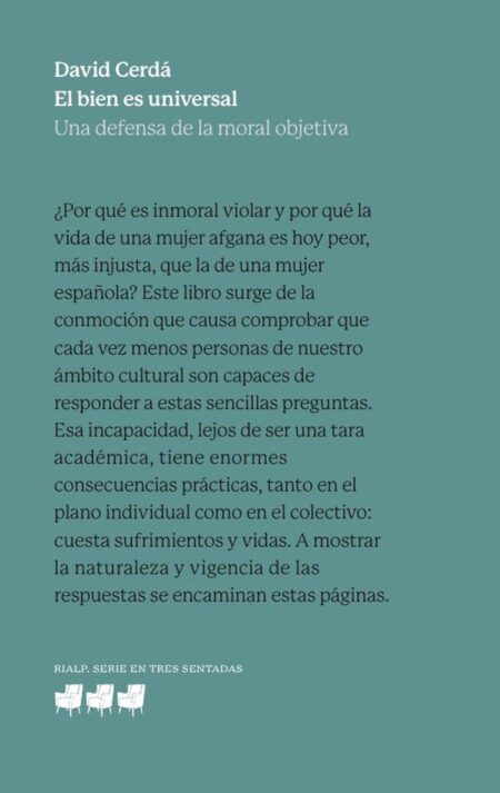 El bien es universal:Una defensa de la moral objetiva