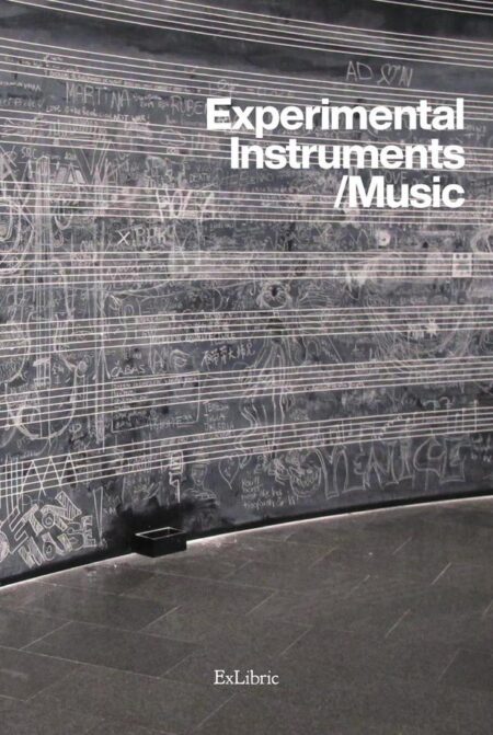 Experimental Instruments/Music