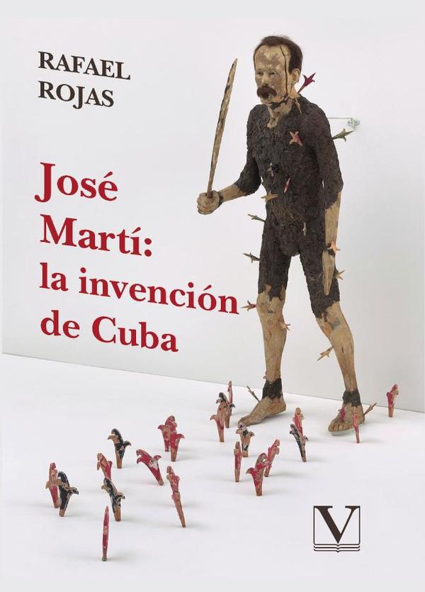 José Martí: la invención de Cuba