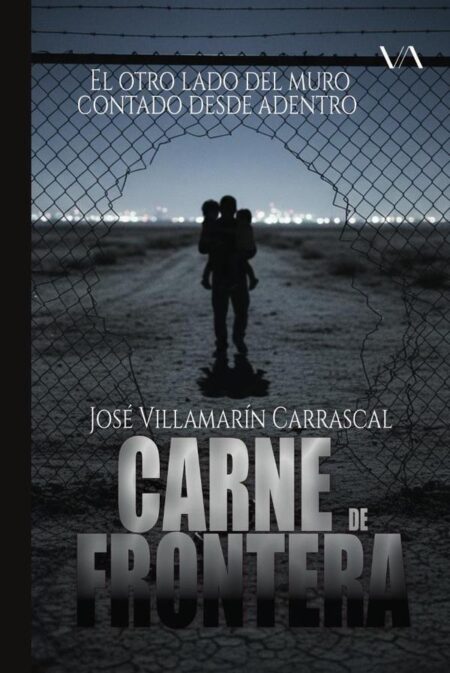 Carne de frontera:El otro lado del muro contado desde adentro