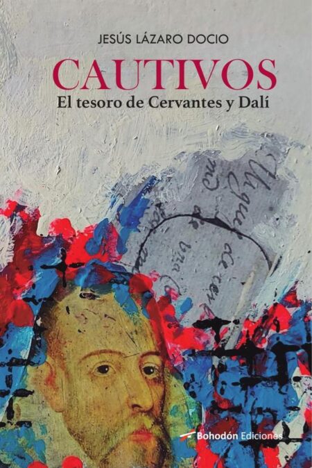 Cautivos. El tesoro de Cervantes y Dalí