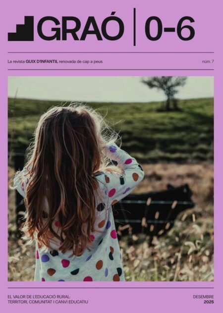 El valor de l'educació rural: territori, comunitat i canvi educatiu - GRAÓ 0-6 – núm. 7