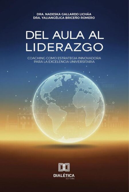 Del aula al liderazgo:Coaching como estrategia innovadora para la excelencia universitaria