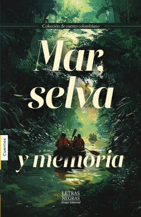 Mar, selva y memoria