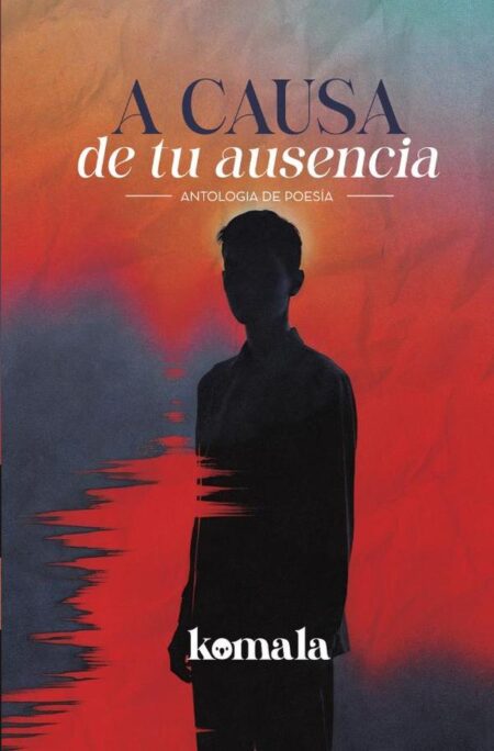 A causa de tu ausencia