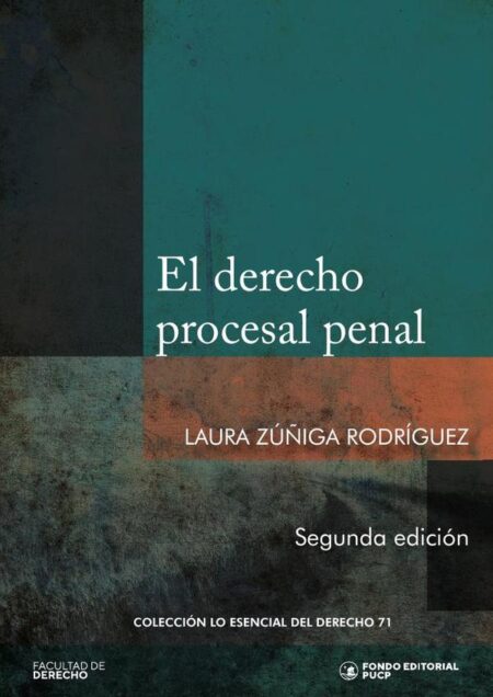 El derecho procesal penal:Segunda edición