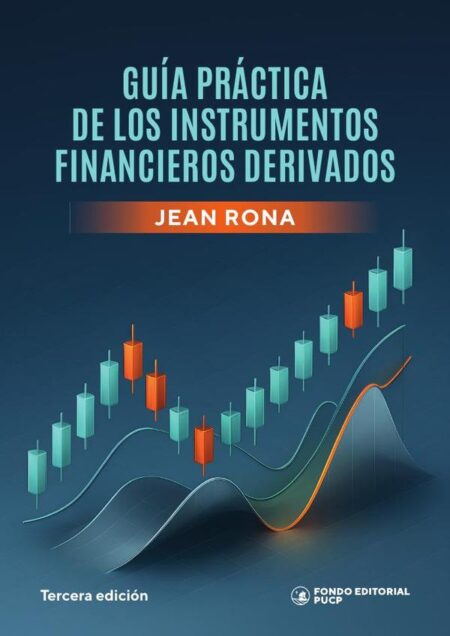 Guía práctica de los instrumentos financieros derivados:Tercera edición
