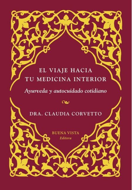 El viaje hacia tu medicina interior:AYURVEDA Y AUTOCUIDADO COTIDIANO