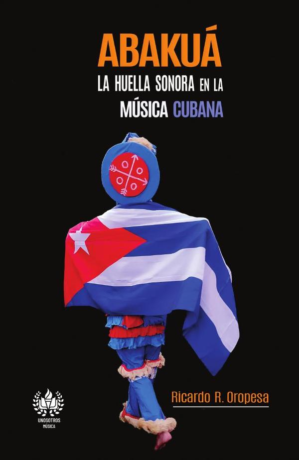 Abakúa. Huella sonora en la música cubana