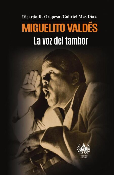 Miguelito Valdés:La voz del tambor