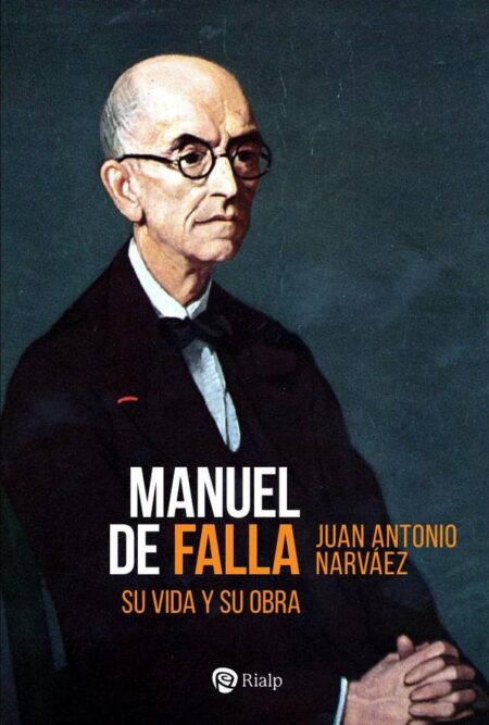 Manuel de Falla:Su vida y su obra