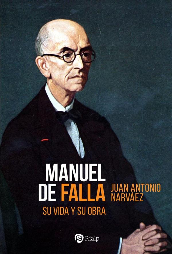 Manuel de Falla:Su vida y su obra