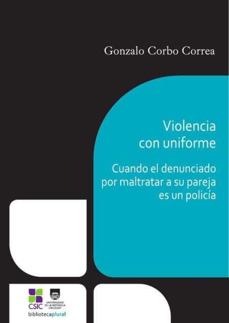 Violencia con uniforme:Cuando el denunciado por maltratar a su pareja es un policía