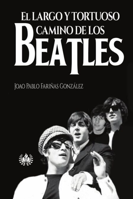 El largo y tortuoso camino de los Beatles