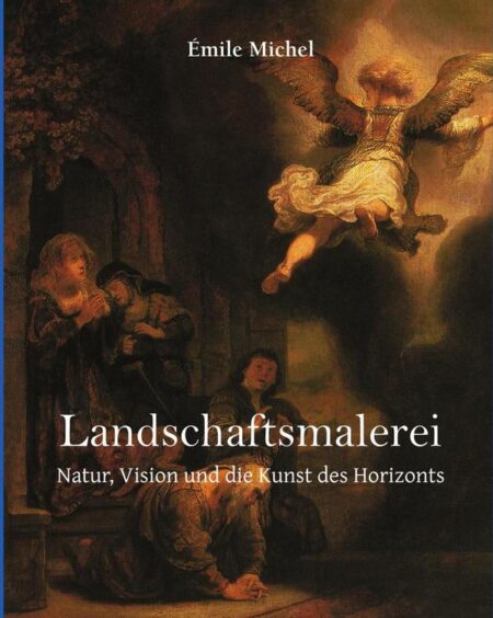 Landschaftsmalerei:Natur, Vision und die Kunst des Horizonts