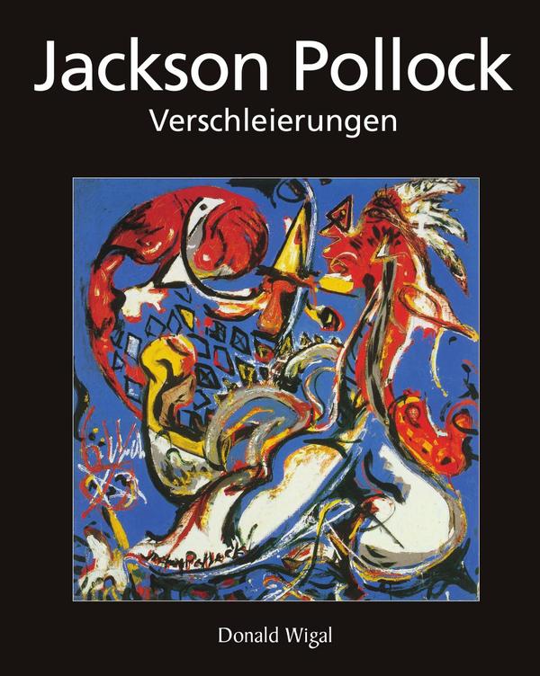 Jackson Pollock:Verschleierungen