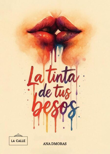 La tinta de tus besos