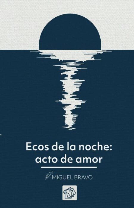 Ecos de la noche:Acto de amor