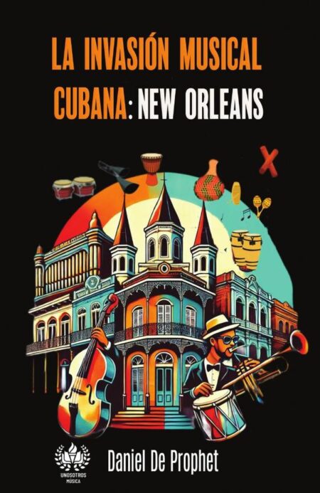 La invasión musical cubana: New Orleans