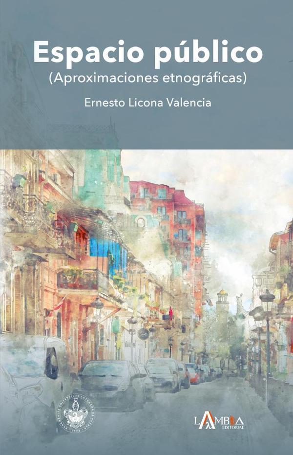 Espacio público. (Aproximaciones etnográficas)