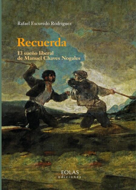 Recuerda. El sueño liberal de Manuel Chaves Nogales