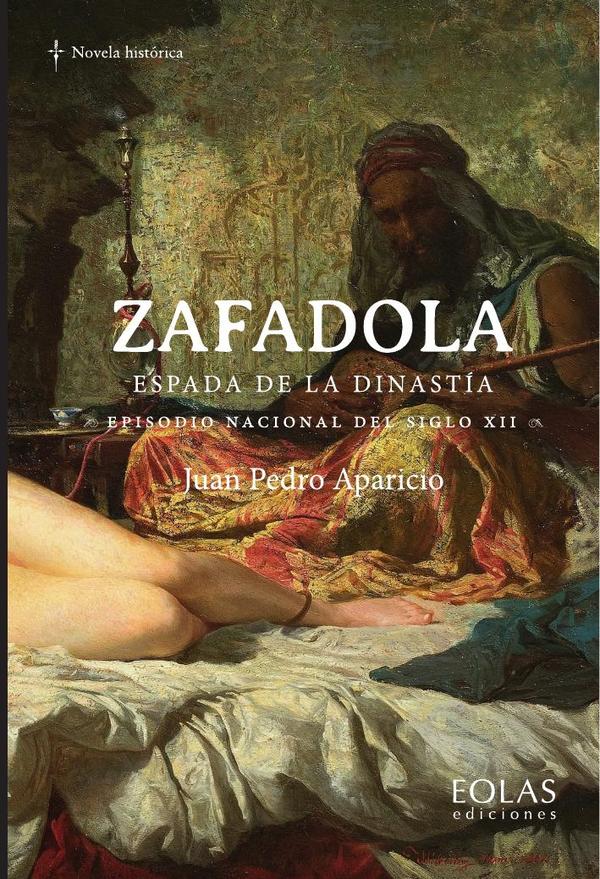 Zafadola. Espada de la dinastía:Episodio nacional del siglo XII
