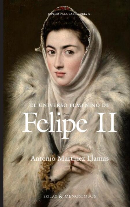 El universo femenino de Felipe II
