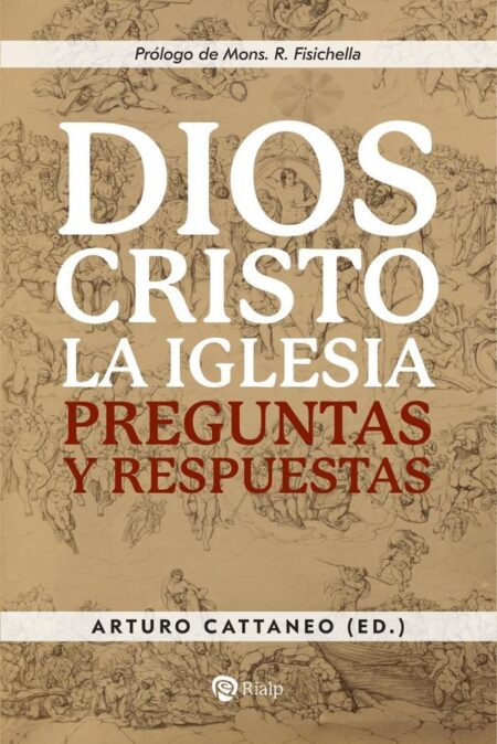 Dios, Cristo, la Iglesia:Preguntas y respuestas