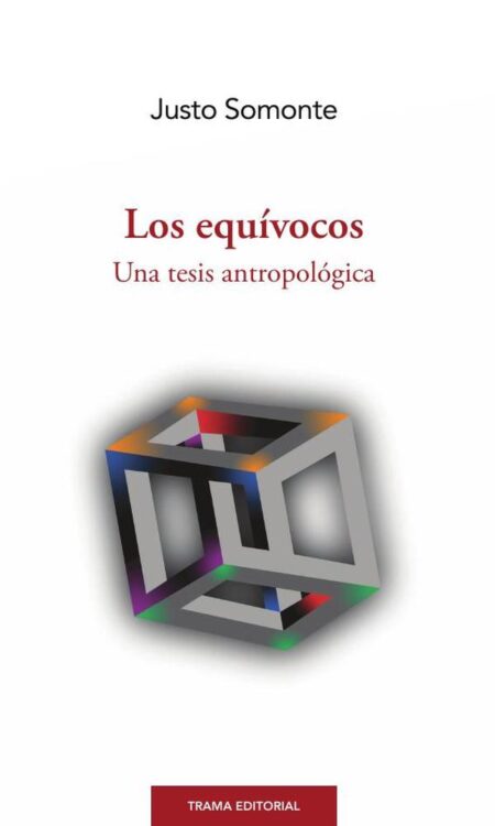Los equívocos:Una tesis antropológica