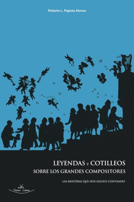 Leyendas y cotilleos sobre los grandes compositores:Las mentiras que nos siguen contando