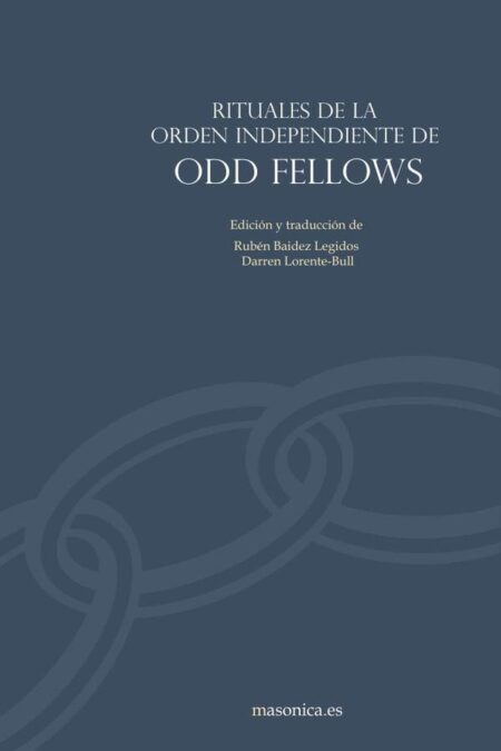 Ritual de la Orden independiente de Odd Fellows:Serie RITUALES HISTÓRICOS