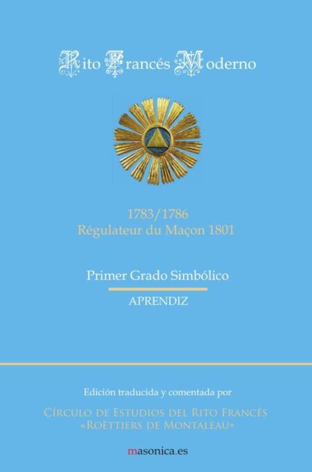 Rito Francés Moderno - Primer Grado Simbólico (Aprendiz)