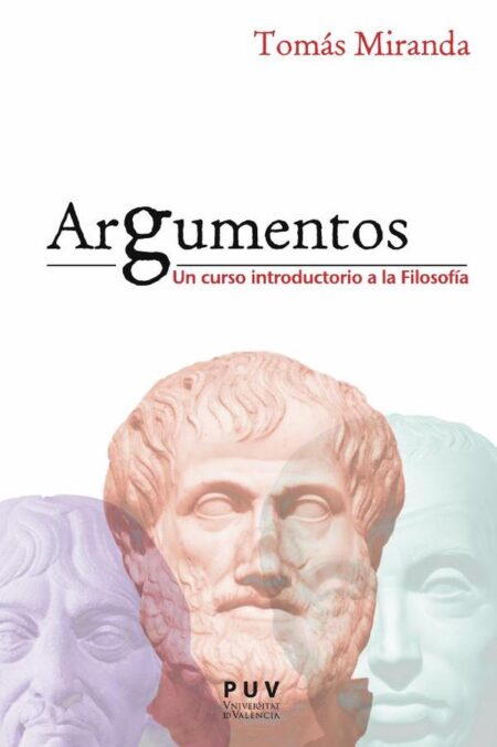 Argumentos:Un curso introductorio a la Filosofía