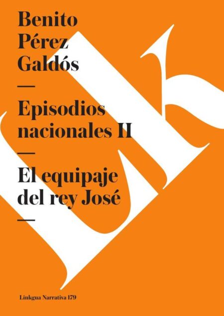 Episodios nacionales II:El equipaje del rey José