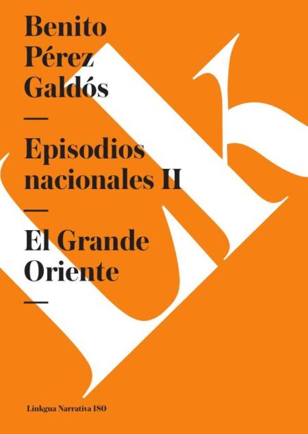 Episodios nacionales II:El Grande Oriente