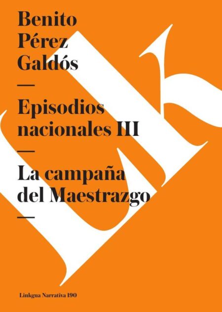 Episodios nacionales III:La campaña del Maestrazgo